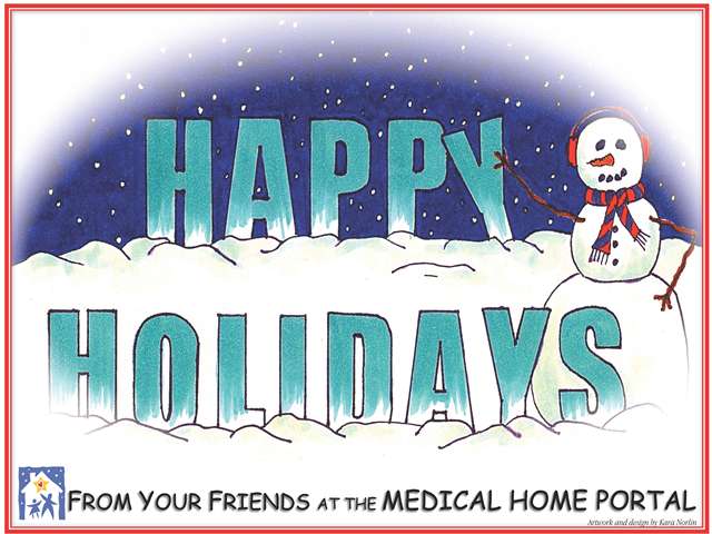 Snowman pointing a the words Happy Holidays in a snowbank with From your friends at the Medical Home Portal below