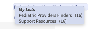 Dropdown menu of available lists showing My Lists title and Pediatric Provider Finders (16) and Support Resources (16) lists